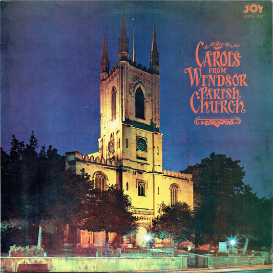Rev. Leslie Badham, Dr. Leslie Smith, Boys Of The Royal Free Schools, Windsor, Benedict Gunner : Carols From Windsor Parish Church (LP, Album, RE)