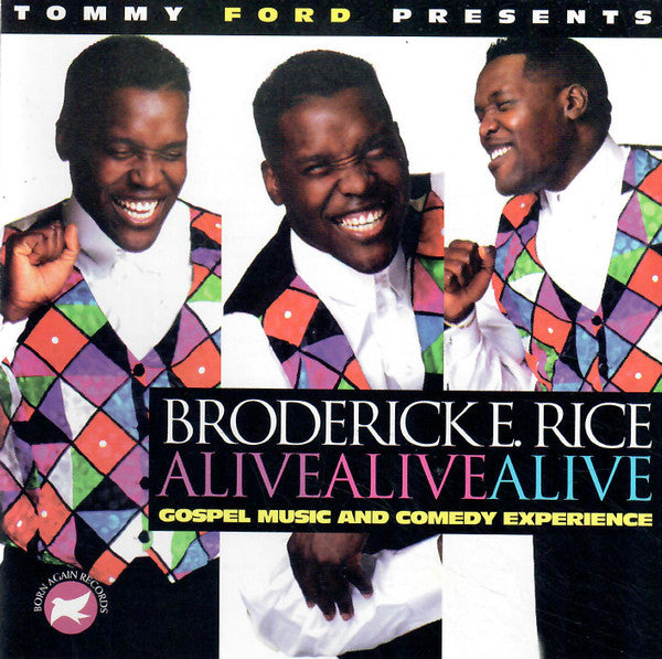 Tommy Ford (4) Presents Broderick E. Rice : Alive Alive Alive (CD)