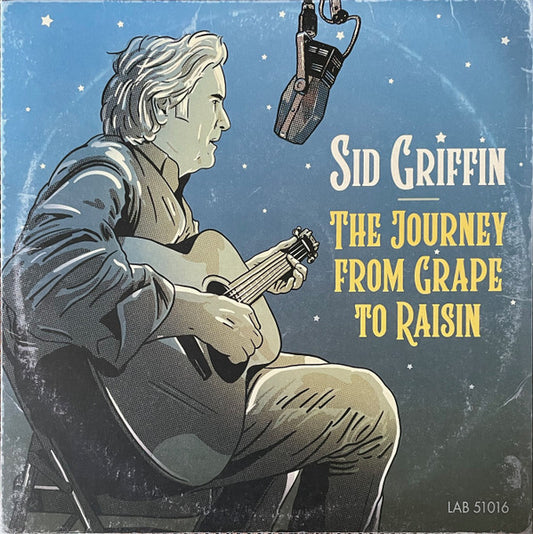 Sid Griffin : The Journey From Grape To Raisin (LP, Album, Tur)
