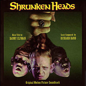 Richard Band / Danny Elfman : Shrunken Heads (Original Motion Picture Soundtrack) (CD, Album)
