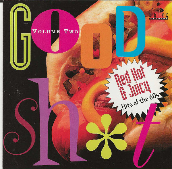 Various : Good Sh*t Red Hot & Juicy Hits Of The 60s Volume Two (CD, Comp, RE)