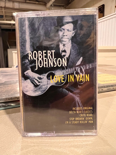 Robert Johnson : Love In Vain (Cass, Comp)