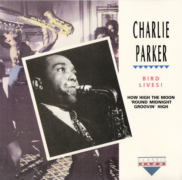 Charlie Parker : Bird Lives! (CD, Comp)