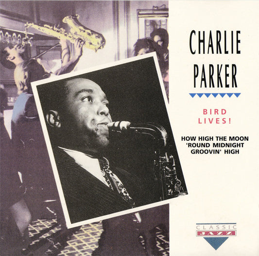 Charlie Parker : Bird Lives! (CD, Comp)
