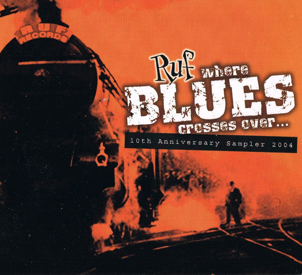 Various : Ruf 10th Anniversary Sampler 2004 (Where Blues Crosses Over) (CD, Smplr)