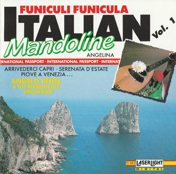 Angelo Petisi & His Mandolin Orchestra : Italian Mandolins • Funiculi Funicula (CD, Album, RE)