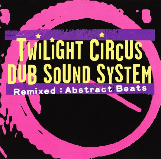 Twilight Circus Dub Sound System : Remixed: Abstract Beats (CD, Album)