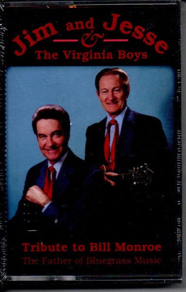 Jim & Jesse And The Virginia Boys : Tribute To Bill Monroe (Cass)