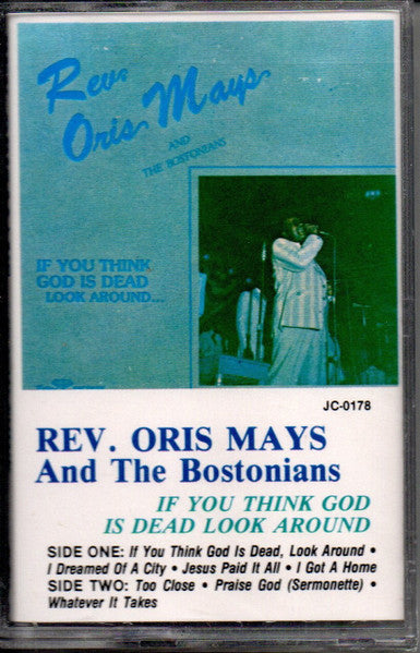 Rev. Oris Mays : If You Think God Is Dead Look Around (Cass)