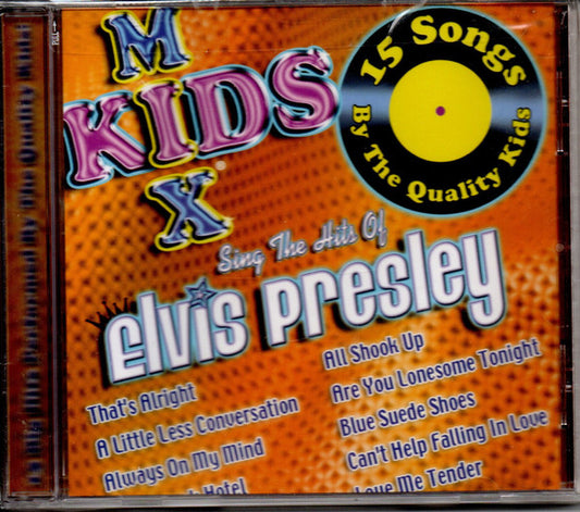 The Quality Kids : Kids Mix Sing the Hits Of Elvis Presley (CD, Album)