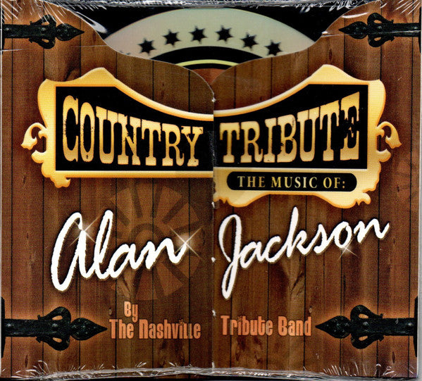 The Nashville Tribute Band : Country Tribute - The Music Of: Alan Jackson (CD, Comp)