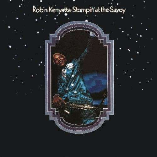 Robin Kenyatta : Stompin' At The Savoy (CD, Album, RE)