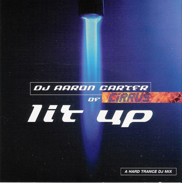 DJ Aaron Carter : Lit Up (CD, Mixed)