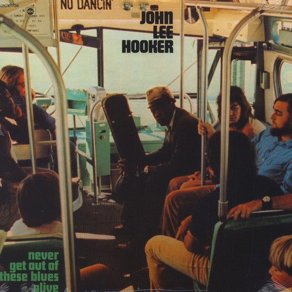 John Lee Hooker : Never Get Out of These Blues Alive (LP, Album)