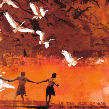 In The Face Of War : Live Forever Or Die Trying (CD, Album)