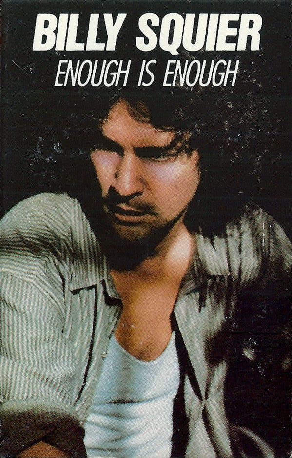 Billy Squier : Enough Is Enough (Cass, Album, Dol)