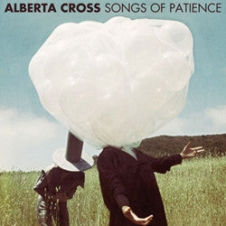 Alberta Cross : Songs Of Patience (LP)