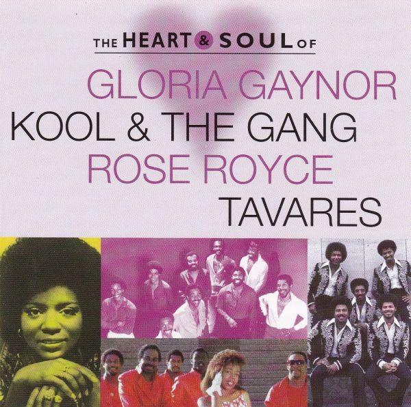 Various : The Heart & Soul Of Gloria Gaynor, Kool & The Gang, Rose Royce, Tavares (CD, Comp)