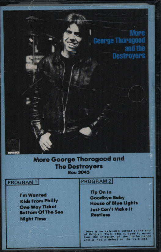 George Thorogood & The Destroyers : More George Thorogood And The Destroyers (Cass, Album)