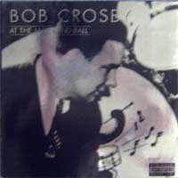 Bob Crosby : At The Jazz Band Ball (LP, Comp)
