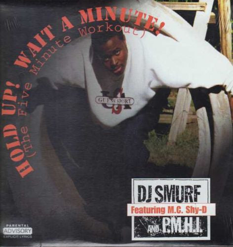 D.J. Smurf* Featuring M.C. Shy-D* And P.M.H.I. : Hold Up! Wait A Minute (The Five Minute Workout) (12")
