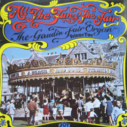 The Gaudin Fair Organ : All The Fun Of The Fair - The Gaudin Fair Organ - Volume Two (LP, Album)