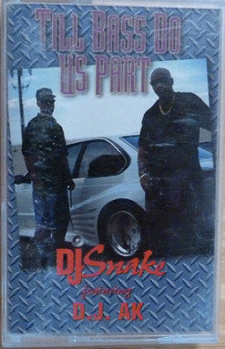 DJ Snake (3) Featuring D.J. AK* : Till Bass Do Us Part - Volume 1 (Cass, EP)