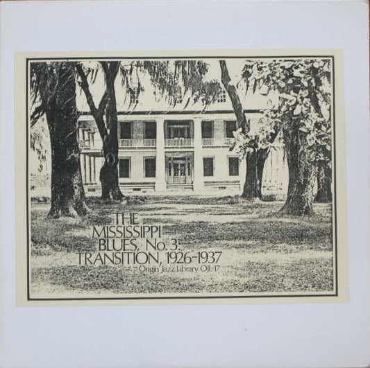 Various : The Mississippi Blues, No.3: Transition, 1926-1937 (LP, Comp, RE, RP)