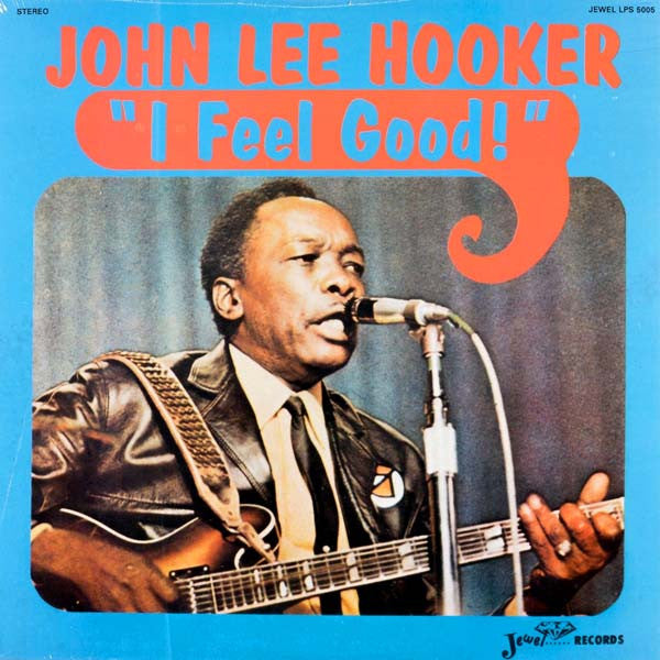 John Lee Hooker : I Feel Good! (LP, Album, RE)