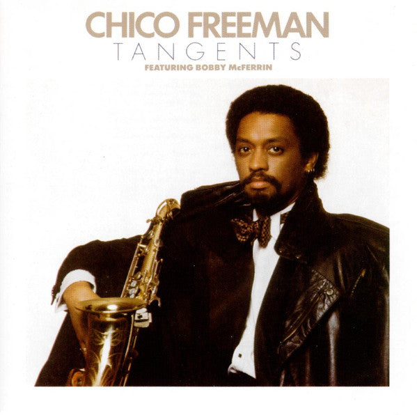 Chico Freeman Featuring Bobby McFerrin : Tangents (CD, Album, RE)
