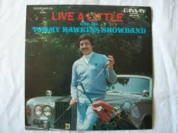 The Tommy Hawkins Showband : Live A Little With The Tommy Hawkins Showband (LP)