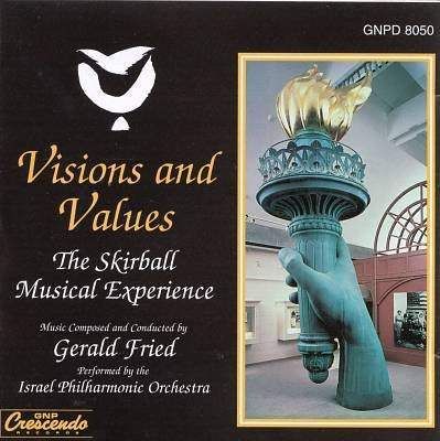 Gerald Fried : Visions And Values: The Skirball Musical Experience (CD, Album)
