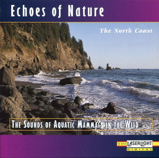 No Artist : Echoes Of Nature - The North Coast (The Sounds Of Aquatic Mammals In The Wild) (CD, Album)