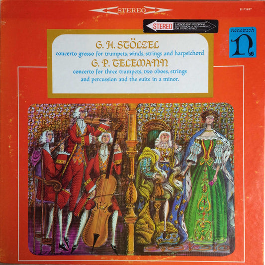 Gottfried Heinrich Stölzel, Georg Philipp Telemann : Concerto Grosso For Trumpets, Winds, Strings And Harpsichord, Concerto For Three Trumpets, Two Oboes, Strings And Percussion And The Suite In A Minor (LP)