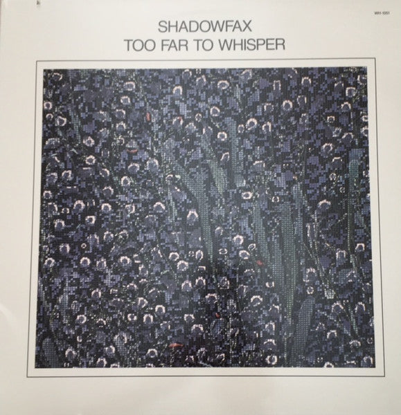 Shadowfax : Too Far To Whisper (LP, Album, RE)