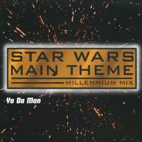 Yo Da Man : Star Wars Main Theme - Millennium Mix (CD, Single)