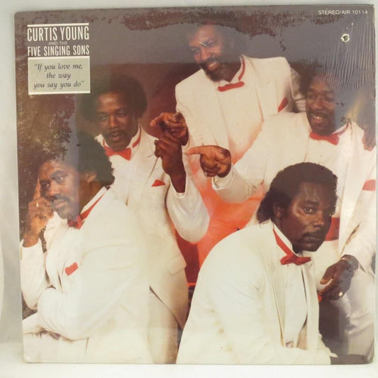Curtis Young (4) And The Five Singing Sons :  If You Love Me The Way You Say You Do  (LP)