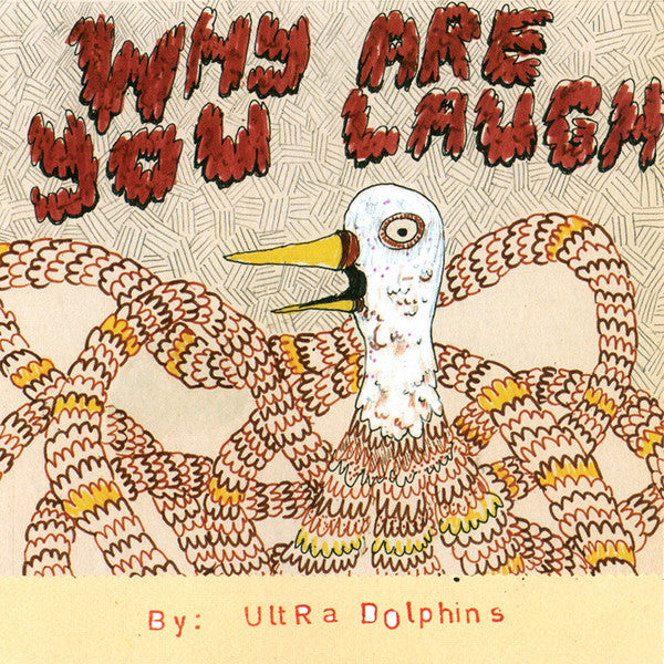 Ultra Dolphins : Why Are You Laugh (12", EP, Hig)