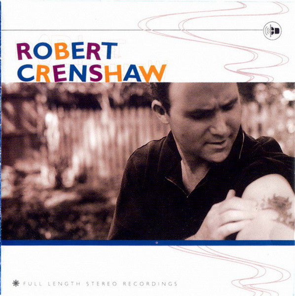 Robert Crenshaw : Full Length Stereo Recordings  (CD, Album)
