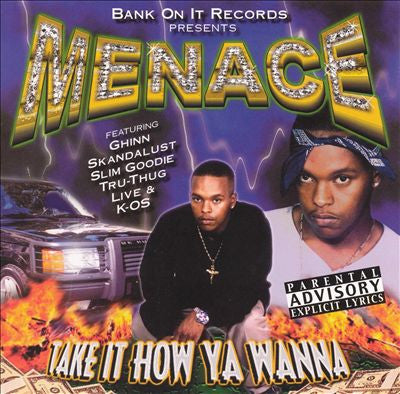 Menace (36) : Take It How Ya Wanna (CD, Album)