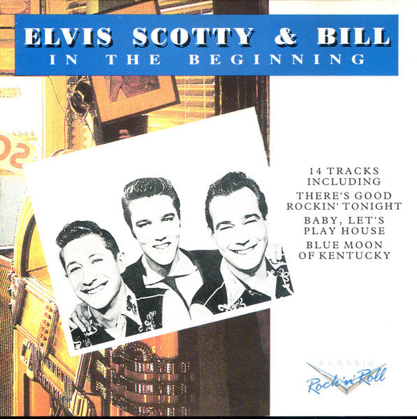 Elvis Presley ,  Scotty Moore & Bill Black (2) : In The Beginning (CD, Comp)
