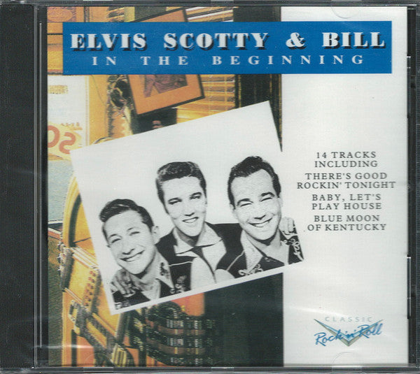 Elvis Presley ,  Scotty Moore & Bill Black (2) : In The Beginning (CD, Comp)