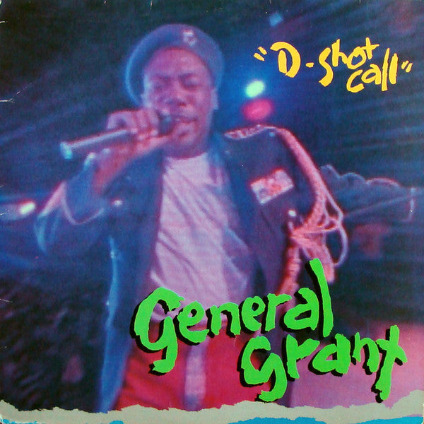 General Grant : D-Shot Call (12")