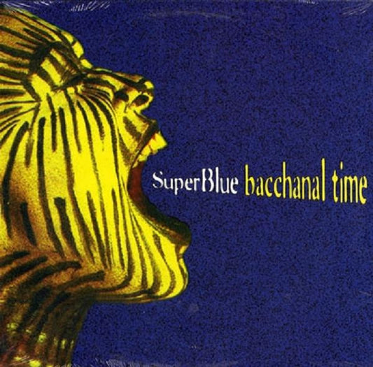 Super Blue : Bacchanal Time (Cass, Album)