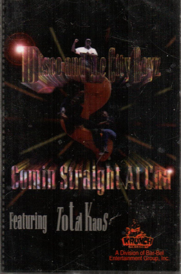 Disco And The City Boyz* Featuring Total Kaos : Comin Straight At Cha (Cass, Album)