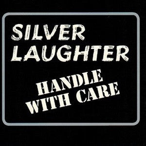 Silver Laughter : Handle With Care (LP, Album, RE, RM)