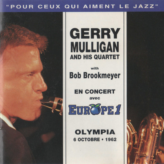 Gerry Mulligan And His Quartet* Featuring Bob Brookmeyer : En Concert Avec Europe 1 - Olympia 6 Octobre • 1962 (CD, Album)