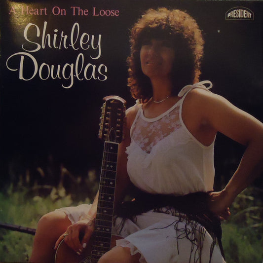 Shirley Douglas : A Heart On The Loose (LP, Album)