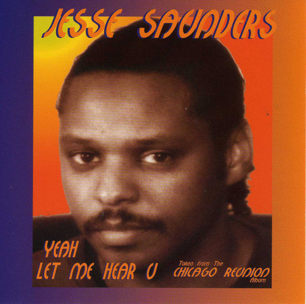 Jesse Saunders : Yeah / Let Me Hear U (CD, Maxi)