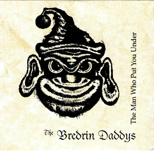 The Bredrin Daddys : The Man Who Put You Under (CD, Single, Promo)